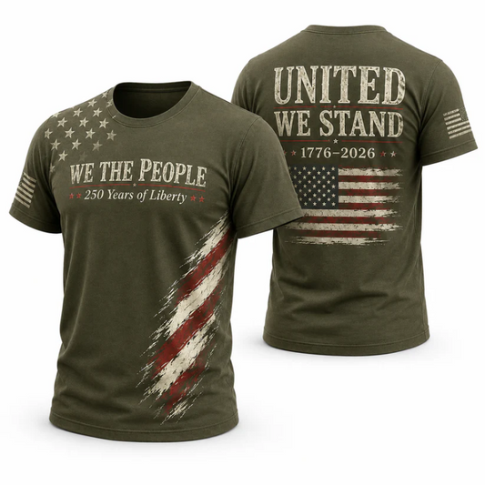 We The People TShirt, 250 Years Of Liberty 1776 2026 Tee, United We Stand Apparel